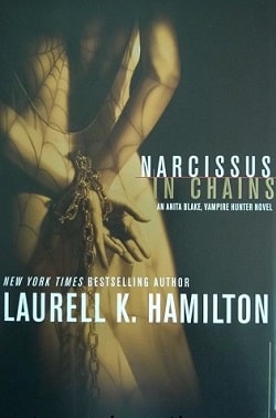 Narcissus in Chains (Anita Blake, Vampire Hunter 10) by Laurell K. Hamilton