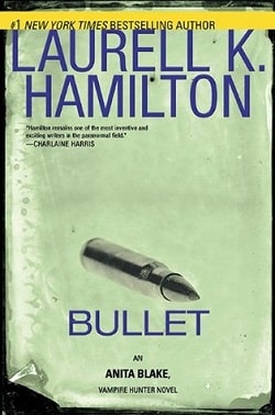 Bullet (Anita Blake, Vampire Hunter 19) by Laurell K. Hamilton