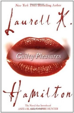 Guilty Pleasures (Anita Blake, Vampire Hunter 1) by Laurell K. Hamilton