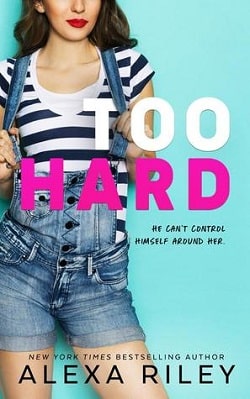 Too Hard (Too 1) by Alexa Riley