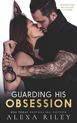 Guarding His Obsession by Alexa Riley