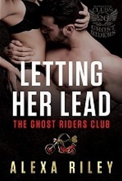 Letting Her Lead (Ghost Riders MC 3) by Alexa Riley