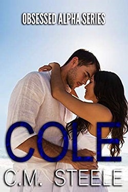 Cole (Obsessed Alpha 2) by C.M. Steele