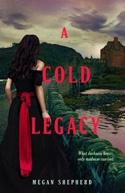 A Cold Legacy (The Madman's Daughter 3).jpg