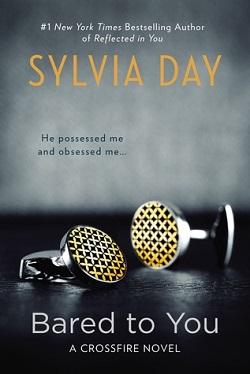 Bared to You (Crossfire #1) by Sylvia Day.jpg