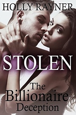 Stolen-The Billionaire Deception by Holly Rayner.jpg