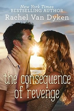 The Consequence of Revenge (Consequence 2) by Rachel Van Dyken.jpg
