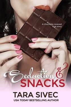 Seduction and Snacks (Chocolate Lovers 1) by Tara Sivec.jpg
