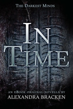 In Time (The Darkest Minds 1.5) by Alexandra Bracken