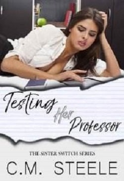 Testing Her Professor (Sister Switch 1) by C.M. Steele