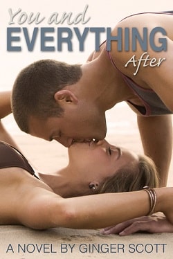 You and Everything After (Falling 2) by Ginger Scott