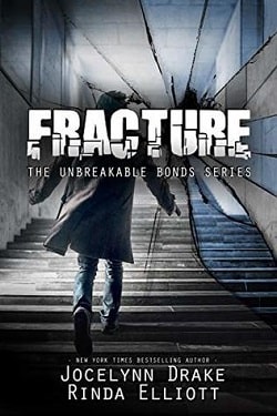 Fracture (Unbreakable Bonds 6) by Jocelynn Drake, Rinda Elliott
