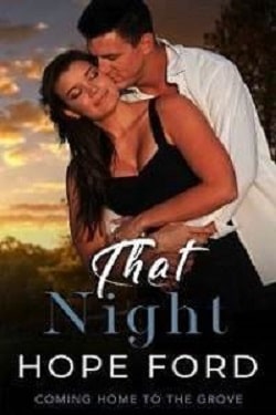 That Night (Coming Home To The Grove 4) by Hope Ford