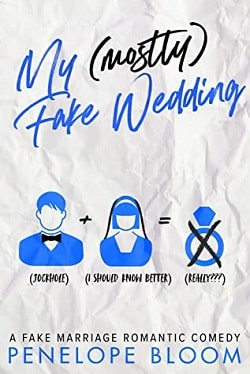 My (Mostly) Fake Wedding (My (Mostly) Funny Romance 2) by Penelope Bloom