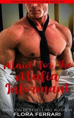 Maid For The Mafia Informant by Flora Ferrari