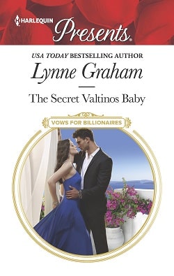 The Secret Valtinos Baby (Vows for Billionaires 1) by Lynne Graham