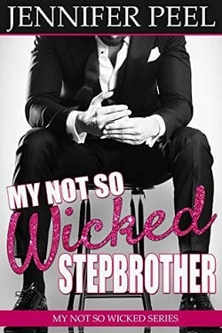 My Not So Wicked Stepbrother (My Not So Wicked 1) by Jennifer Peel
