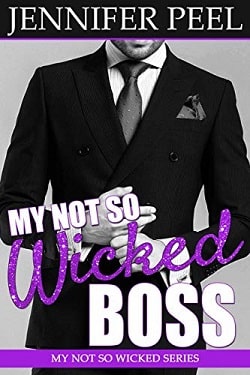My Not So Wicked Boss (My Not So Wicked 3) by Jennifer Peel