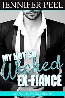 My Not So Wicked Ex-Fiance (My Not So Wicked 2) by Jennifer Peel