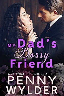 My Dad's Bossy Friend by Penny Wylder