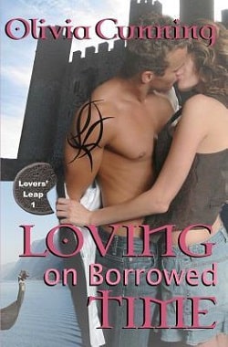 Loving on Borrowed Time (Lovers' Leap 1) by Olivia Cunning