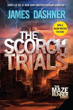 The Scorch Trials (The Maze Runner 2) by James Dashner