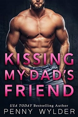 Kissing My Dad's Friend by Penny Wylder