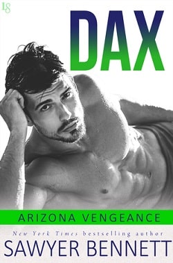 Dax (Arizona Vengeance 4) by Sawyer Bennett