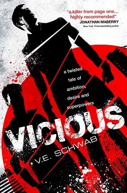Vicious (Villains 1) by V.E. Schwab
