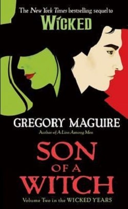 Son of a Witch (The Wicked Years 2) by Gregory Maguire