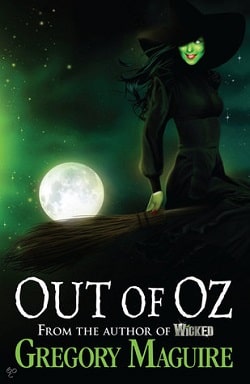 Out of Oz (The Wicked Years 4) by Gregory Maguire