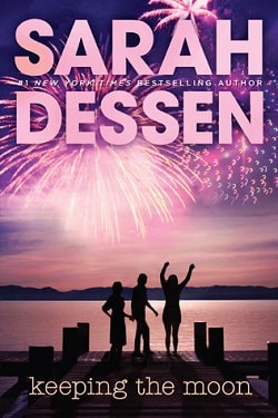 Keeping the Moon by Sarah Dessen