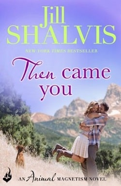 Then Came You (Animal Magnetism 5) by Jill Shalvis
