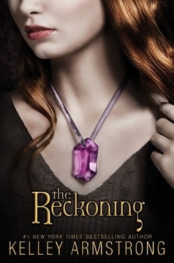 The Reckoning (Darkest Powers 3) by Kelley Armstrong