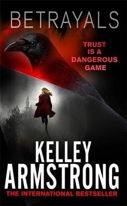 Betrayals (Cainsville 4) by Kelley Armstrong