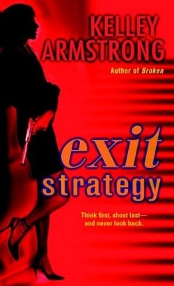 Exit Strategy (Nadia Stafford 1) by Kelley Armstrong