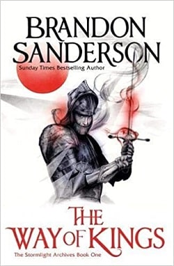The Way of Kings (The Stormlight Archive 1) by Brandon Sanderson