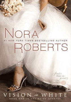 Vision in White (Bride Quartet 1) by Nora Roberts