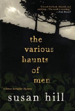 The Various Haunts of Men (Simon Serrailler 1) by Susan Hill