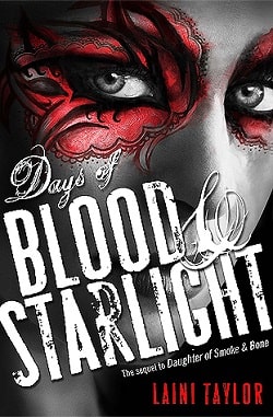 Days of Blood & Starlight (Daughter of Smoke & Bone 2) by Laini Taylor
