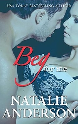 Beg for Me (Be for Me 2) by Natalie Anderson