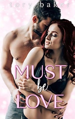 Must Be Love by Tory Baker