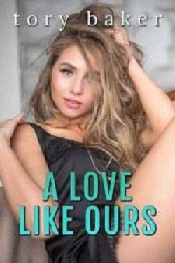 A Love Like Ours (Finding Love 1) by Tory Baker