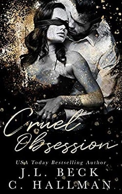 Cruel Obsession (The Obsession Duet 1) by J.L. Beck, Cassandra Hallman