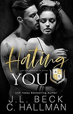 Hating You (Blackthorn Elite 1) by J.L. Beck, Cassandra Hallman