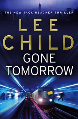 Gone Tomorrow (Jack Reacher 13) by Lee Child