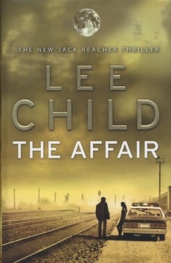 The Affair (Jack Reacher 16) by Lee Child
