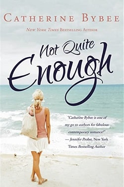 Not Quite Enough (Not Quite 3) by Catherine Bybee