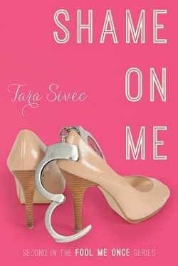 Shame on Me (Fool Me Once 2) by Tara Sivec