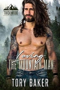 Loving the Mountain Man - Thickwood CO by Tory Baker
